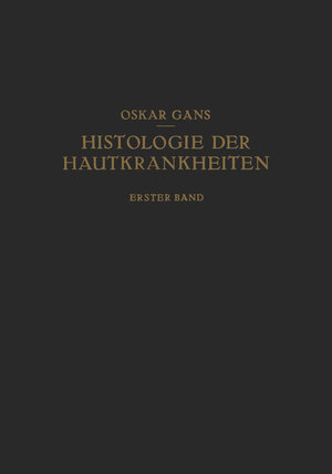 Buchcover Normale Anatomie und Entwicklungsgeschichte · Leichenerscheinungen Dermatopathien · Dermatitiden I | Oscar Gans | EAN 9783709131473 | ISBN 3-7091-3147-2 | ISBN 978-3-7091-3147-3