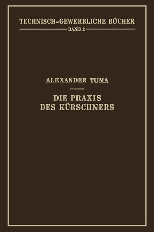 Buchcover Die Praxis des Kürschners | Alexander Tuma | EAN 9783709132234 | ISBN 3-7091-3223-1 | ISBN 978-3-7091-3223-4