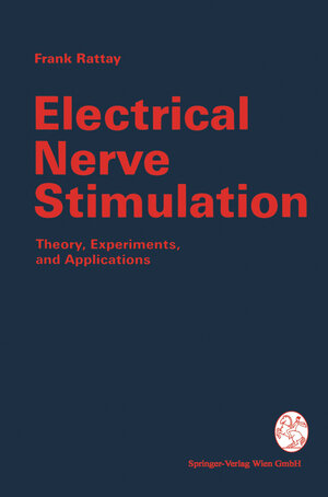 Buchcover Electrical Nerve Stimulation | Frank Rattay | EAN 9783709132715 | ISBN 3-7091-3271-1 | ISBN 978-3-7091-3271-5