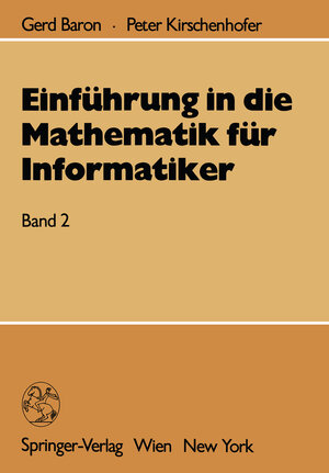 Buchcover Einführung in die Mathematik für Informatiker | Gerd Baron | EAN 9783709133224 | ISBN 3-7091-3322-X | ISBN 978-3-7091-3322-4