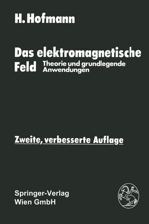 Buchcover Das elektromagnetische Feld | Hellmut Hofmann | EAN 9783709133262 | ISBN 3-7091-3326-2 | ISBN 978-3-7091-3326-2