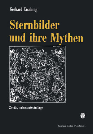 Buchcover Sternbilder und ihre Mythen | Gerhard Fasching | EAN 9783709133774 | ISBN 3-7091-3377-7 | ISBN 978-3-7091-3377-4