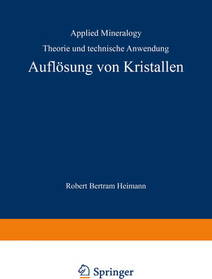 Buchcover Auflösung von Kristallen | R.B. Heimann | EAN 9783709134023 | ISBN 3-7091-3402-1 | ISBN 978-3-7091-3402-3
