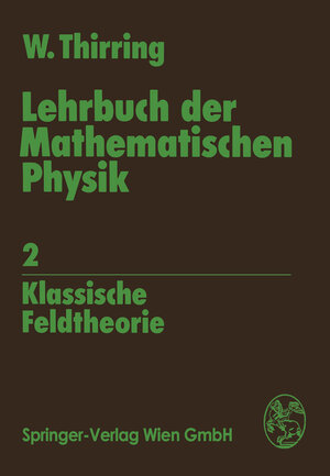 Buchcover Lehrbuch der Mathematischen Physik | Walter Thirring | EAN 9783709134085 | ISBN 3-7091-3408-0 | ISBN 978-3-7091-3408-5