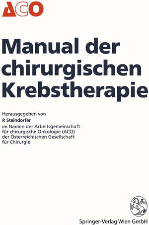 Buchcover Manual der chirurgischen Krebstherapie  | EAN 9783709134221 | ISBN 3-7091-3422-6 | ISBN 978-3-7091-3422-1