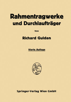 Buchcover Rahmentragwerke und Durchlaufträger | Richard Guldan | EAN 9783709135105 | ISBN 3-7091-3510-9 | ISBN 978-3-7091-3510-5