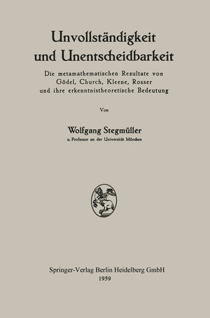 Buchcover Unvollständigkeit und Unentscheidbarkeit | Wolfgang Stegmüller | EAN 9783709135242 | ISBN 3-7091-3524-9 | ISBN 978-3-7091-3524-2