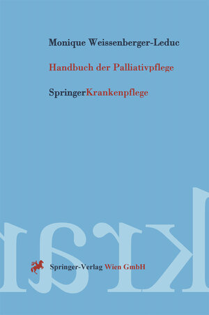 Buchcover Handbuch der Palliativpflege | Monique Weissenberger-Leduc | EAN 9783709137703 | ISBN 3-7091-3770-5 | ISBN 978-3-7091-3770-3