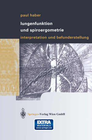 Buchcover Lungenfunktion und Spiroergometrie | Paul Haber | EAN 9783709137857 | ISBN 3-7091-3785-3 | ISBN 978-3-7091-3785-7