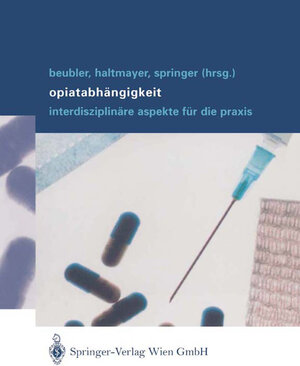Buchcover Opiatabhängigkeit  | EAN 9783709137963 | ISBN 3-7091-3796-9 | ISBN 978-3-7091-3796-3