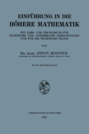 Buchcover Einführung in die Höhere Mathematik | Anton Hossner | EAN 9783709138786 | ISBN 3-7091-3878-7 | ISBN 978-3-7091-3878-6