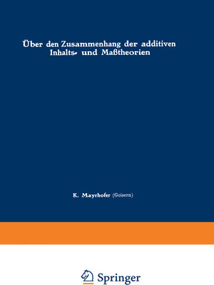 Buchcover Über den Zusammenhang der additiven Inhalts- und Maßtheorien | Karl Mayrhofer | EAN 9783709139615 | ISBN 3-7091-3961-9 | ISBN 978-3-7091-3961-5
