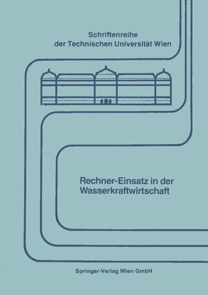 Buchcover Rechner-Einsatz in der Wasserkraftwirtschaft | K. Dorfmeister | EAN 9783709143728 | ISBN 3-7091-4372-1 | ISBN 978-3-7091-4372-8