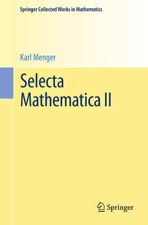 Buchcover Selecta Mathematica II | Karl Menger | EAN 9783709148631 | ISBN 3-7091-4863-4 | ISBN 978-3-7091-4863-1