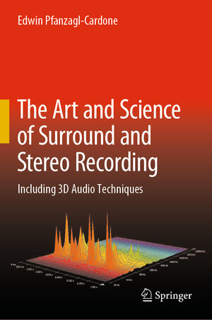 Buchcover The Art and Science of Surround and Stereo Recording | Edwin Pfanzagl-Cardone | EAN 9783709148891 | ISBN 3-7091-4889-8 | ISBN 978-3-7091-4889-1