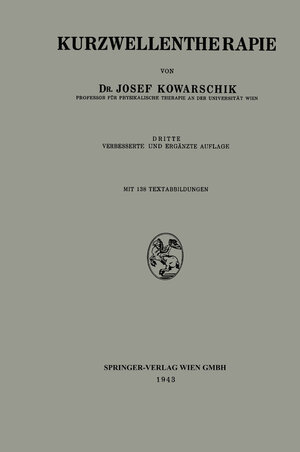 Buchcover Kurzwellentherapie | Josef Kowarschik | EAN 9783709152065 | ISBN 3-7091-5206-2 | ISBN 978-3-7091-5206-5