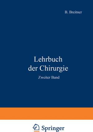 Buchcover Lehrbuch der Chirurgie | A. von Eiselsberg | EAN 9783709152485 | ISBN 3-7091-5248-8 | ISBN 978-3-7091-5248-5