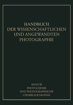 Buchcover Photochemie und Photographische Chemikalienkunde | A. Coehn | EAN 9783709152553 | ISBN 3-7091-5255-0 | ISBN 978-3-7091-5255-3