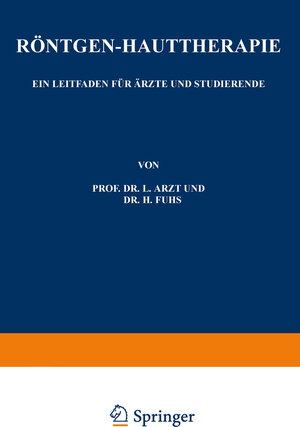 Buchcover Röntgen-Hauttherapie | L. Arzt | EAN 9783709154267 | ISBN 3-7091-5426-X | ISBN 978-3-7091-5426-7