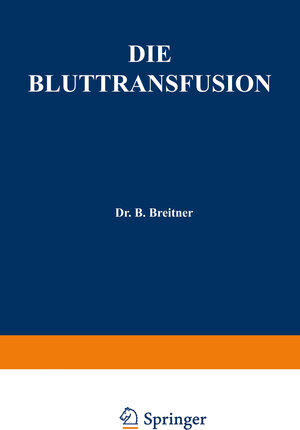 Buchcover Die Bluttransfusion | Burghard Breitner | EAN 9783709156483 | ISBN 3-7091-5648-3 | ISBN 978-3-7091-5648-3