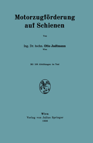 Buchcover Motorzugförderung auf Schienen | Otto Judtmann | EAN 9783709156575 | ISBN 3-7091-5657-2 | ISBN 978-3-7091-5657-5