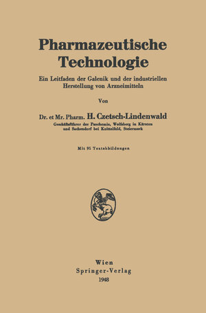 Buchcover Pharmazeutische Technologie | Hermann Czetsch-Lindenwald | EAN 9783709158425 | ISBN 3-7091-5842-7 | ISBN 978-3-7091-5842-5