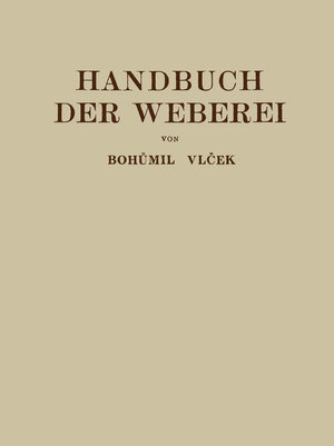 Buchcover Handbuch der Weberei | Bohumil Vlecek | EAN 9783709159606 | ISBN 3-7091-5960-1 | ISBN 978-3-7091-5960-6
