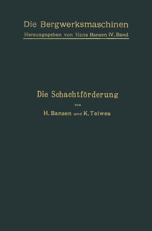 Buchcover Die Schachtförderung | H. Bansen | EAN 9783709159859 | ISBN 3-7091-5985-7 | ISBN 978-3-7091-5985-9
