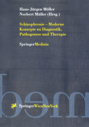 Buchcover Schizophrenie — Moderne Konzepte zu Diagnostik, Pathogenese und Therapie  | EAN 9783709164716 | ISBN 3-7091-6471-0 | ISBN 978-3-7091-6471-6