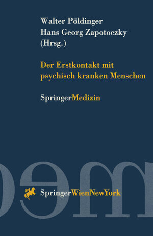 Buchcover Der Erstkontakt mit psychisch kranken Menschen  | EAN 9783709165188 | ISBN 3-7091-6518-0 | ISBN 978-3-7091-6518-8