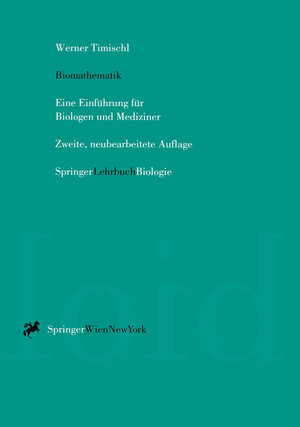 Buchcover Biomathematik | Werner Timischl | EAN 9783709166178 | ISBN 3-7091-6617-9 | ISBN 978-3-7091-6617-8