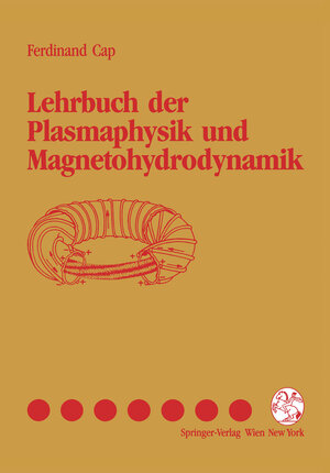 Buchcover Lehrbuch der Plasmaphysik und Magnetohydrodynamik | Ferdinand Cap | EAN 9783709166222 | ISBN 3-7091-6622-5 | ISBN 978-3-7091-6622-2