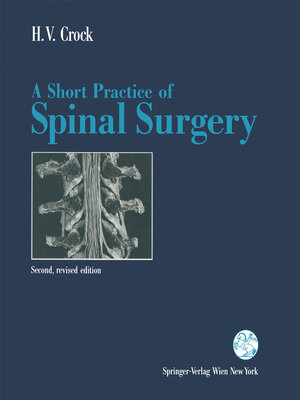 Buchcover A Short Practice of Spinal Surgery | Henry V. Crock | EAN 9783709166505 | ISBN 3-7091-6650-0 | ISBN 978-3-7091-6650-5