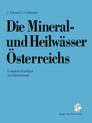 Buchcover Die Mineral-und Heilwässer Österreichs | Josef Zötl | EAN 9783709166529 | ISBN 3-7091-6652-7 | ISBN 978-3-7091-6652-9