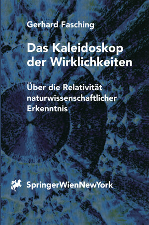 Buchcover Das Kaleidoskop der Wirklichkeiten | Gerhard Fasching | EAN 9783709168141 | ISBN 3-7091-6814-7 | ISBN 978-3-7091-6814-1