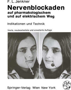 Buchcover Nervenblockaden auf pharmakologischem und auf elektrischem Weg | F.L. Jenkner | EAN 9783709170250 | ISBN 3-7091-7025-7 | ISBN 978-3-7091-7025-0