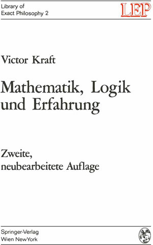 Buchcover Mathematik, Logik und Erfahrung | Victor Kraft | EAN 9783709171264 | ISBN 3-7091-7126-1 | ISBN 978-3-7091-7126-4