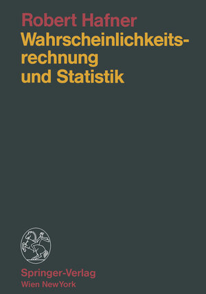 Buchcover Wahrscheinlichkeitsrechnung und Statistik | Robert Hafner | EAN 9783709174432 | ISBN 3-7091-7443-0 | ISBN 978-3-7091-7443-2