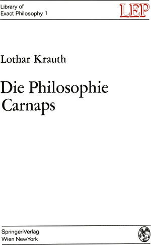 Buchcover Die Philosophie Carnaps | Lothar Krauth | EAN 9783709175668 | ISBN 3-7091-7566-6 | ISBN 978-3-7091-7566-8