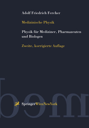 Buchcover Medizinische Physik | Adolf F. Fercher | EAN 9783709176160 | ISBN 3-7091-7616-6 | ISBN 978-3-7091-7616-0