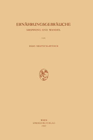 Buchcover Ernährungsgebräuche | Hans Deutsch-Renner | EAN 9783709177006 | ISBN 3-7091-7700-6 | ISBN 978-3-7091-7700-6