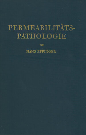 Buchcover Die Permeabilitätspathologie | Hans Eppinger | EAN 9783709177242 | ISBN 3-7091-7724-3 | ISBN 978-3-7091-7724-2