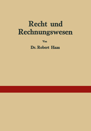 Buchcover Recht und Rechnungswesen | Robert Haas | EAN 9783709177266 | ISBN 3-7091-7726-X | ISBN 978-3-7091-7726-6