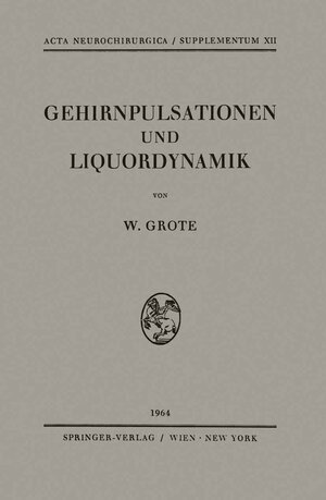 Buchcover Gehirnpulsationen und Liquordynamik | Wilhelm Grote | EAN 9783709179192 | ISBN 3-7091-7919-X | ISBN 978-3-7091-7919-2