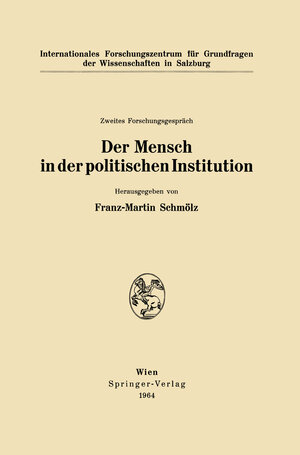 Buchcover Der Mensch in der politischen Institution  | EAN 9783709179208 | ISBN 3-7091-7920-3 | ISBN 978-3-7091-7920-8