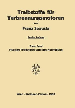 Buchcover Treibstoffe für Verbrennungsmotoren | Franz Spausta | EAN 9783709180082 | ISBN 3-7091-8008-2 | ISBN 978-3-7091-8008-2