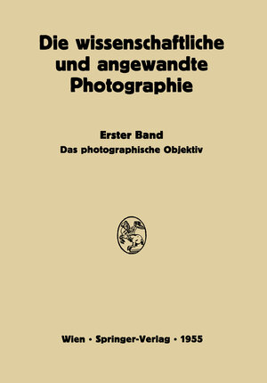 Buchcover Das Photographische Objektiv | Johannes Flügge | EAN 9783709180266 | ISBN 3-7091-8026-0 | ISBN 978-3-7091-8026-6