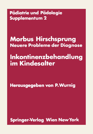 Buchcover Morbus Hirschsprung — Neuere Probleme der Diagnose Inkontinenzbehandlung im Kindesalter  | EAN 9783709183014 | ISBN 3-7091-8301-4 | ISBN 978-3-7091-8301-4