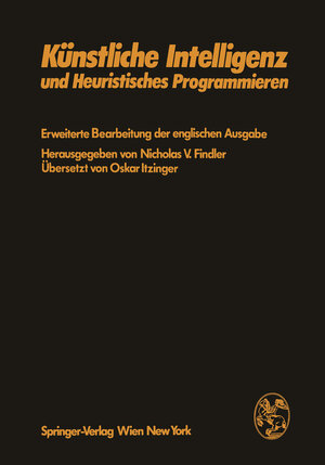 Buchcover Künstliche Intelligenz und Heuristisches Programmieren  | EAN 9783709183908 | ISBN 3-7091-8390-1 | ISBN 978-3-7091-8390-8