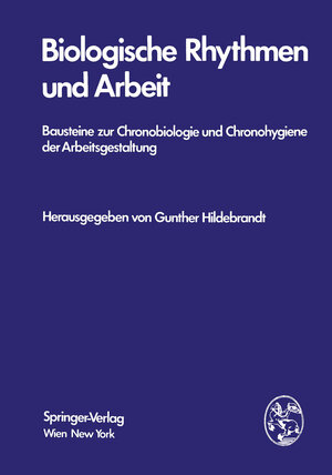 Buchcover Biologische Rhythmen und Arbeit  | EAN 9783709184424 | ISBN 3-7091-8442-8 | ISBN 978-3-7091-8442-4